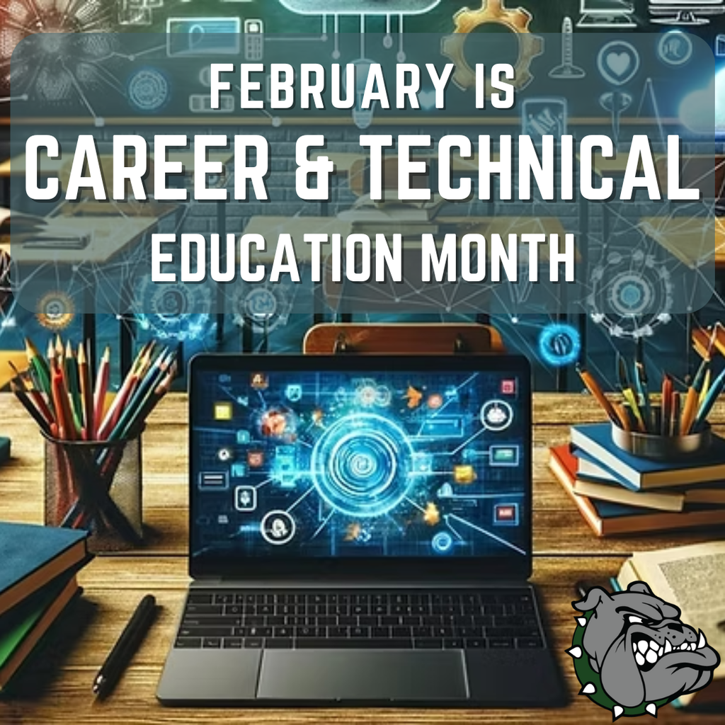 February is Career and Technical Education Month