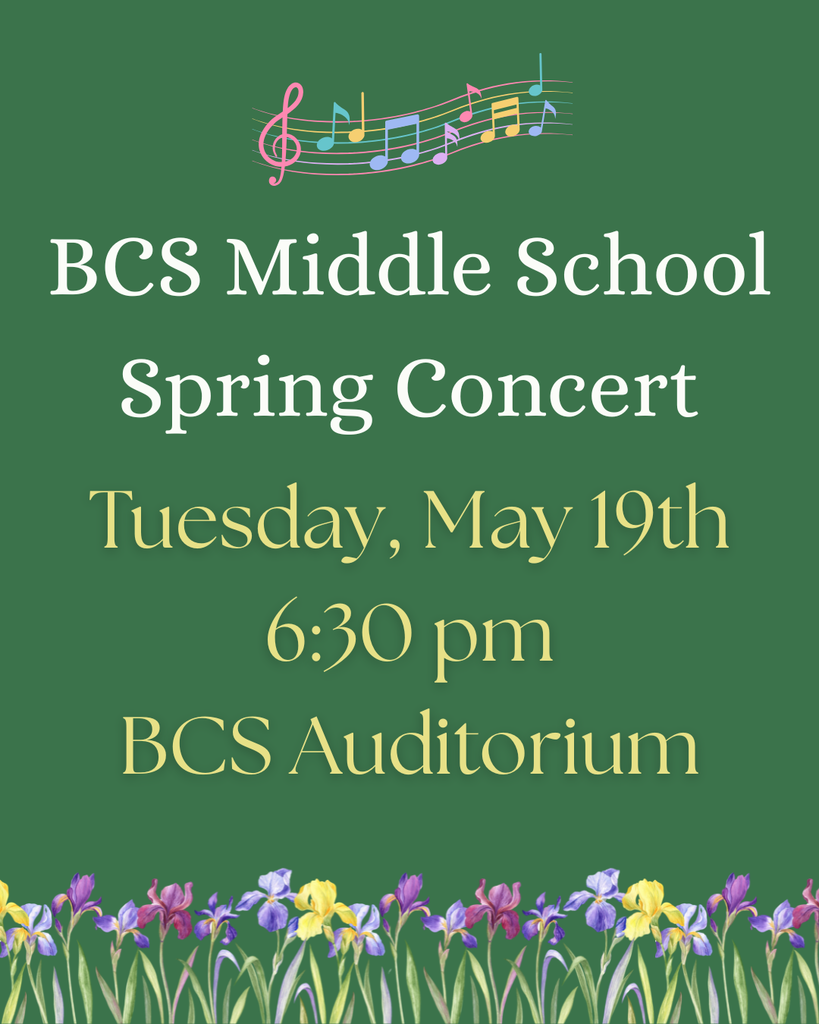 BCS Middle School Spring Concert Reminder