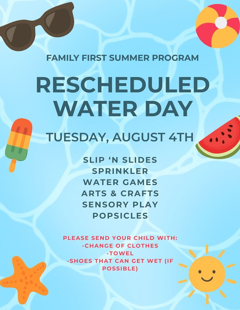 Family First Summer Program rescheduled water day for students is Tuesday, August 4, 2026.