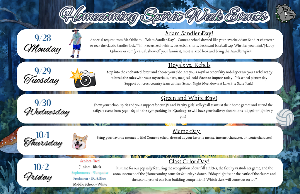 Homecoming Spirit Week Days: Monday - Adam Sandler Day, Tuesday - Royals Vs. Rebels, Wednesday - Green and White Day, Thursday - Meme Day, Friday - Class Color Day