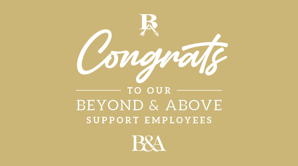 Graphic that has the wording "Congrats to our Beyond & Above Support Employees" on it.