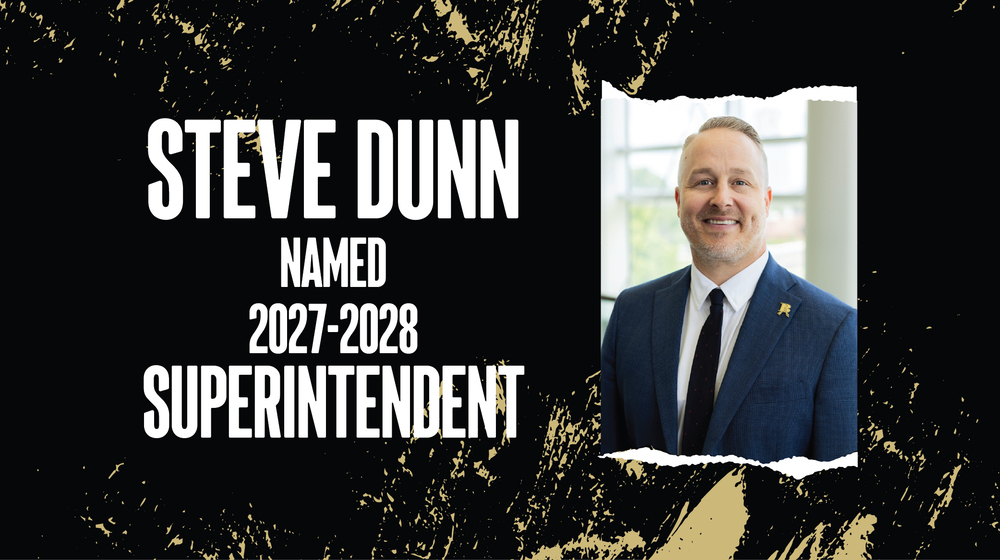 Steve Dunn Headshot with the words "Steve Dunn Named 2027-28 Superintendent"