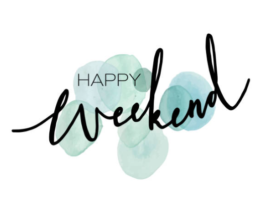 happy weekend
