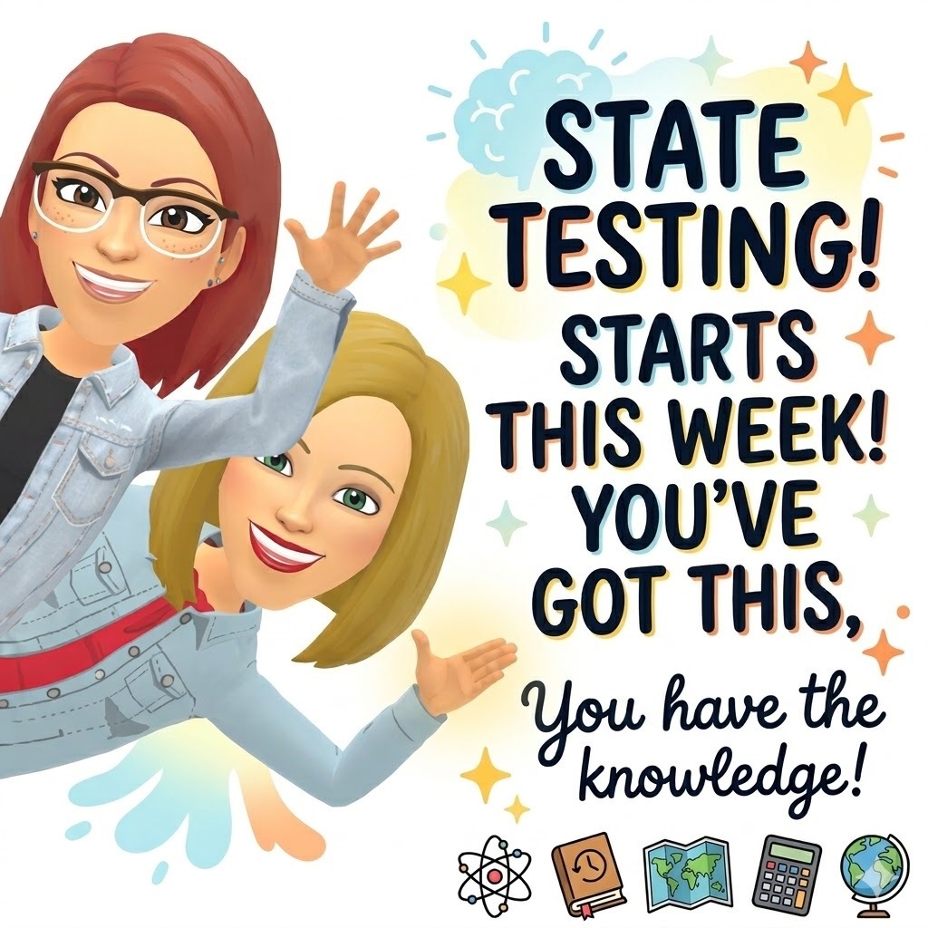 Mrs. Archer & Mrs. Lewis waving w/text telling families states testing starts this week and we've got this!