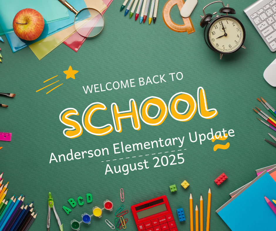 Anderson Elementary Update August 2025
