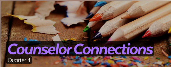 Picture of colored pencils and the words Counselor Connections Quarter 4