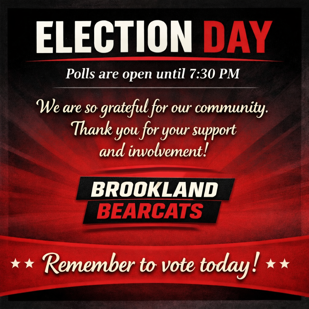 Today is Election Day, and polls are open until 7:30 p.m.  We are incredibly grateful for our community  for your thoughtful consideration, and your continued support of Brookland School District. Regardless of how you choose to vote, your involvement and care for our schools and our students mean so much.  Thank you for being part of our shared commitment to the future of Brookland. If you have not yet voted, please remember to exercise your right before polls close this evening.