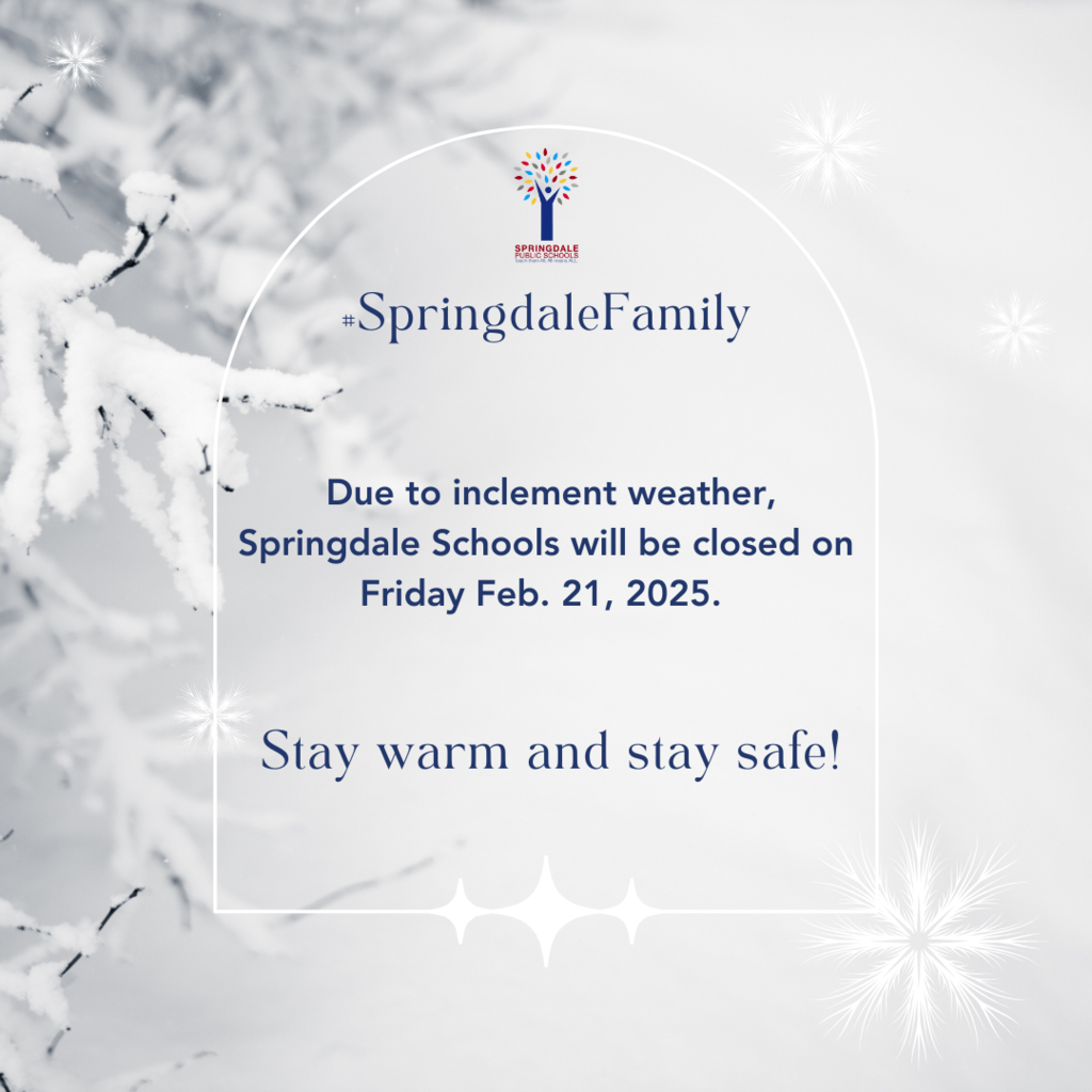 Due to inclement weather Springdale School will be closed today. Stay warm and stay safe!