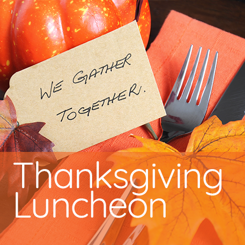 We gather together thanksgiving luncheon