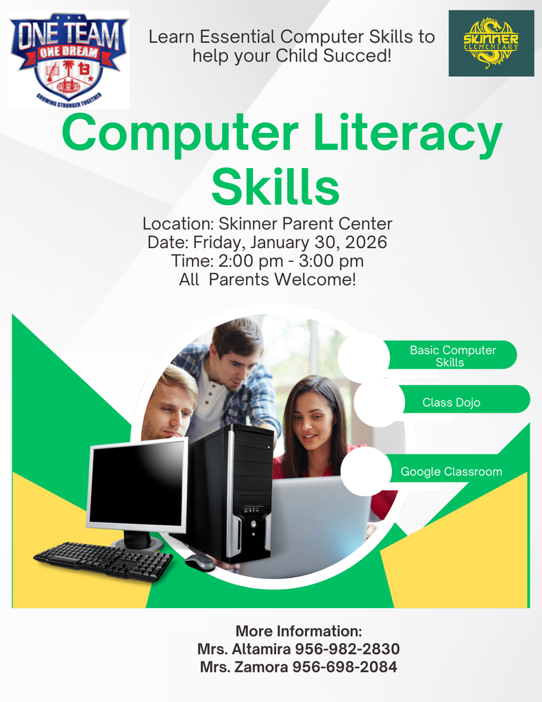 Computer Literacy Skills for our parents. Friday, January 30 from 2:00 to 3:00 at the parent center.