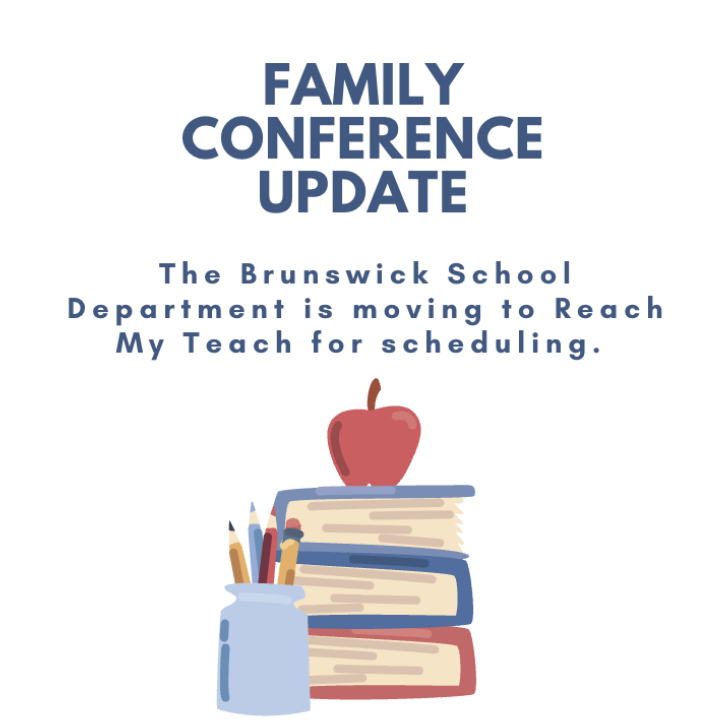 The Brunswick School Department is moving to Reach My Teach for conference scheduling.