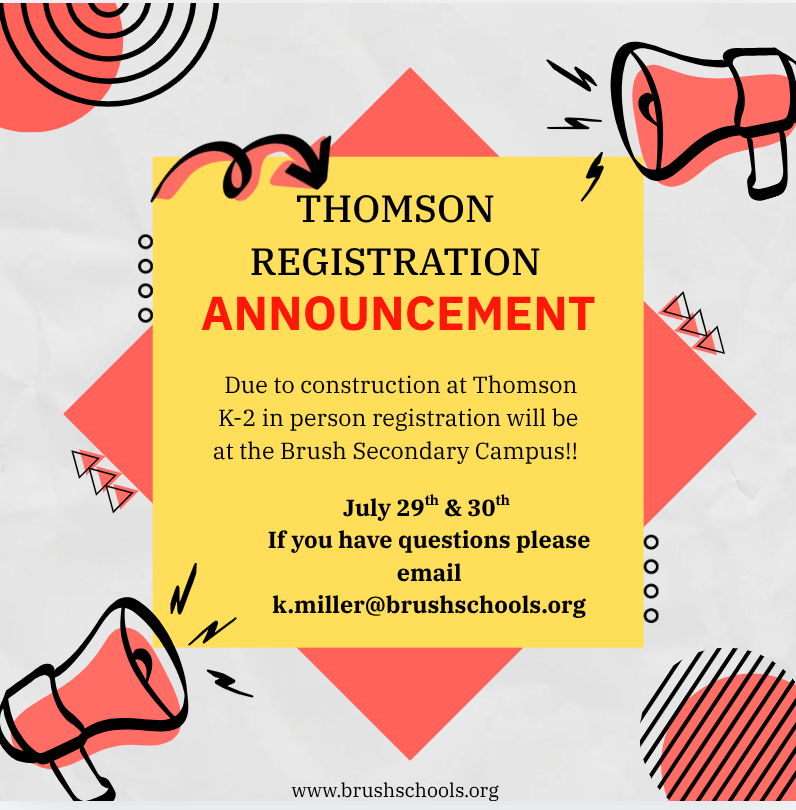 Thomson Registration information-July 29 & 30 at Brush Secondary Campus from 8-4