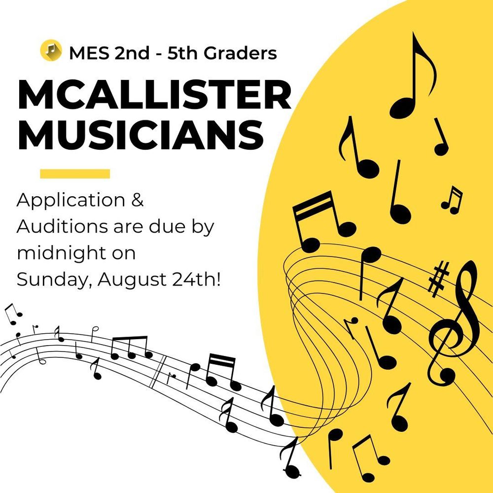 McAllister Musicians Auditions are Open! - Due Friday, Sept. 6th