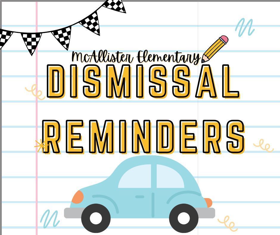 Dismissal Reminders