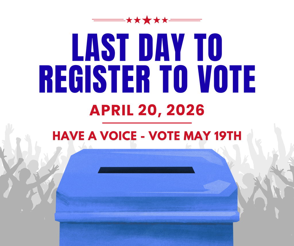 Last Day to Register to Vote - April 20, 2026