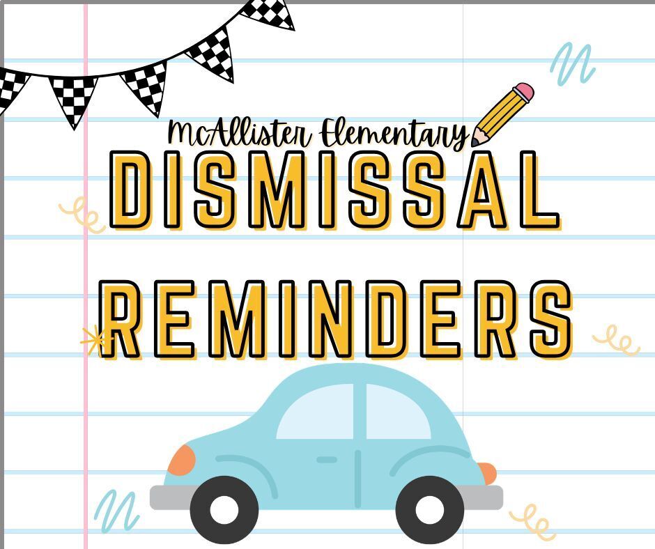 Dismissal Reminders