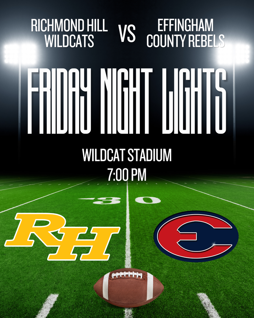 Friday Night Lights - RHHS Wildcats vs Effingham County Rebels at Wildcat Stadium 7:00 pm