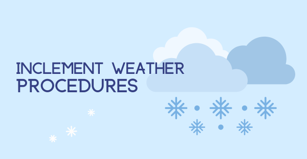 Inclement Weather Procedures