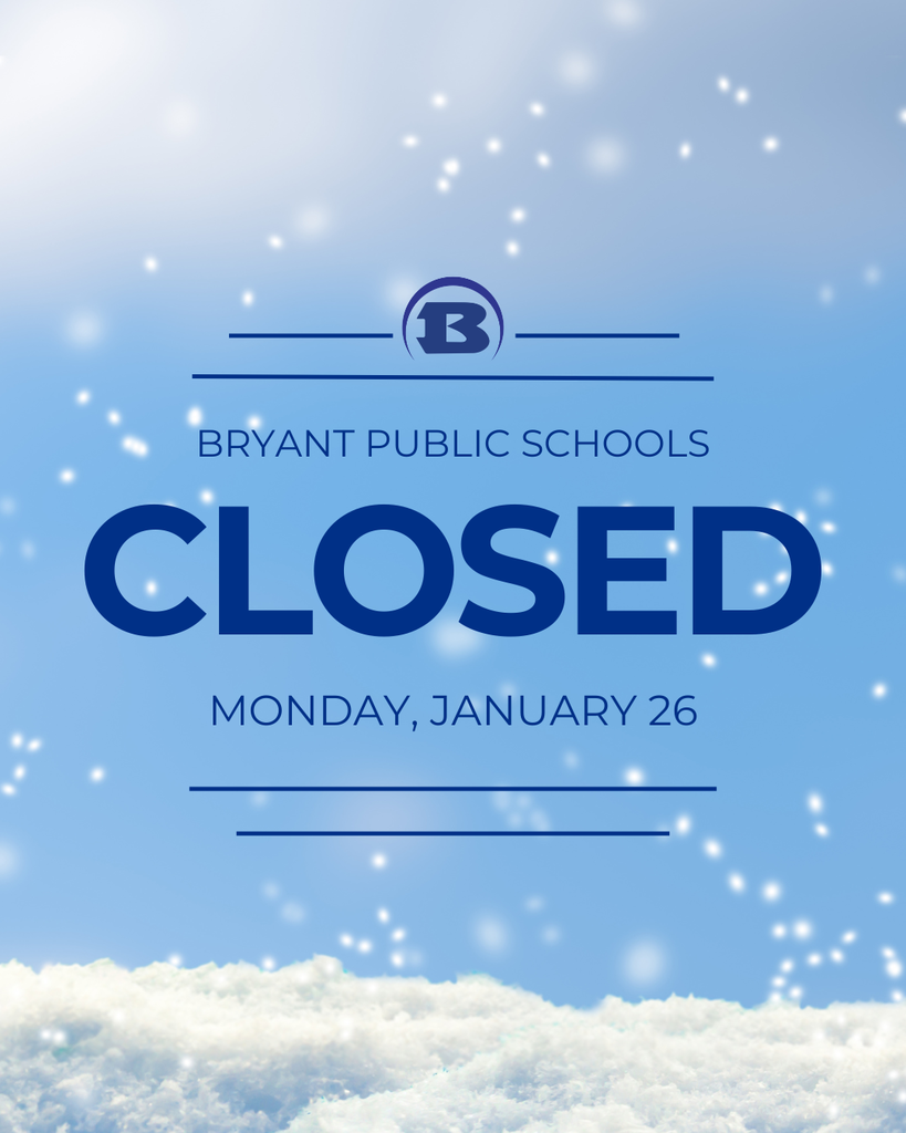 Bryant Schools Closed Jan 26