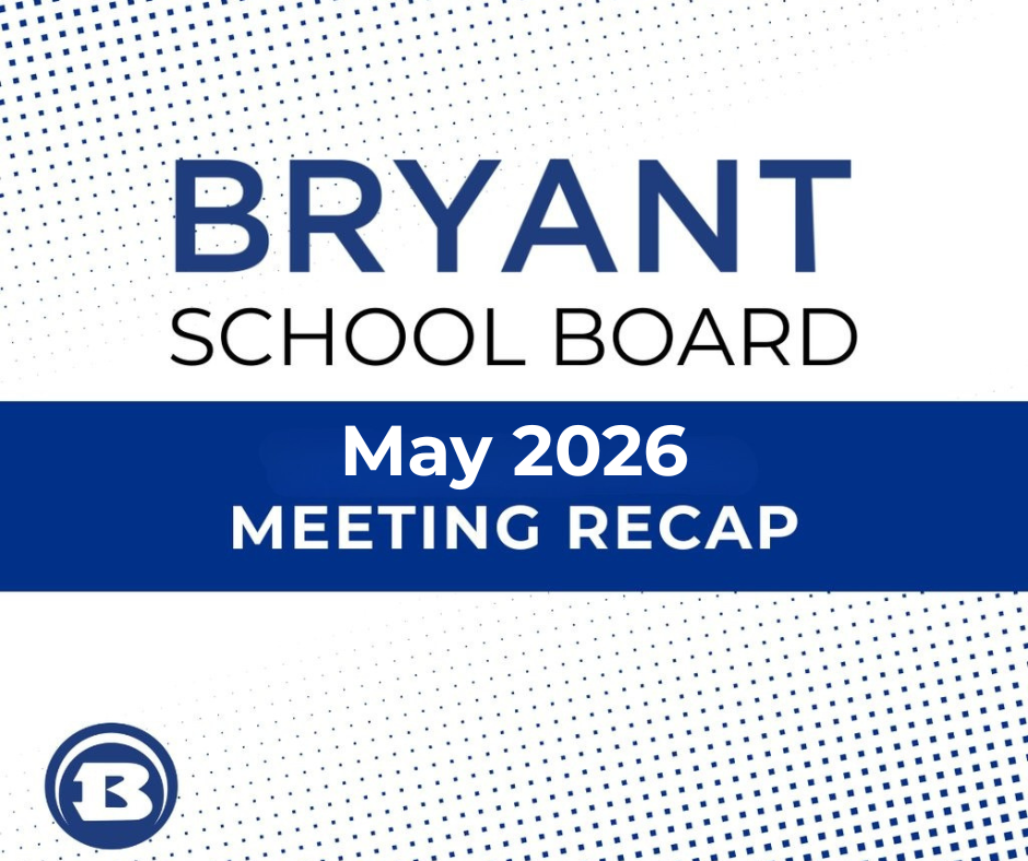 Blue and white design with "Bryant School Board" at top, "May 2026 Meeting Recap" below, and a logo with "B" at bottom.