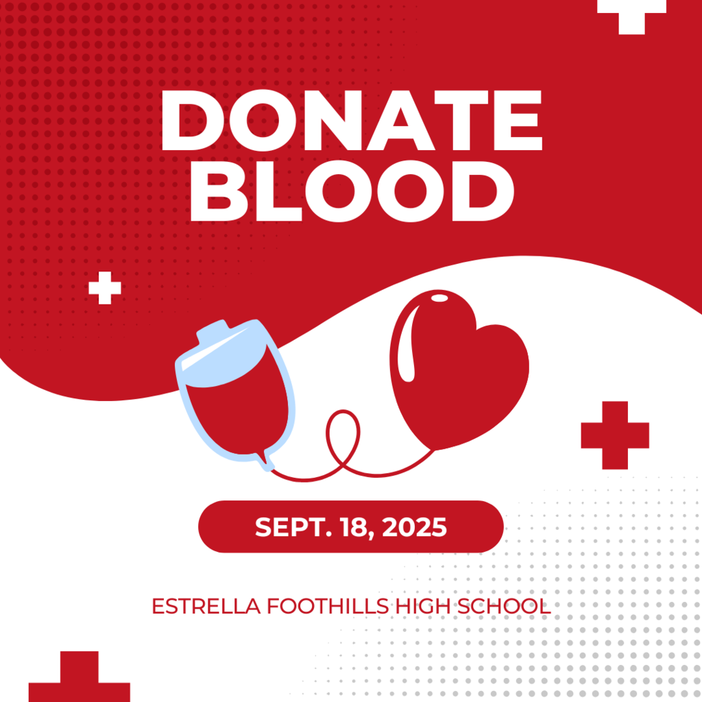 Blood Drive September 18, 2025 @ Estrella Foothills High School