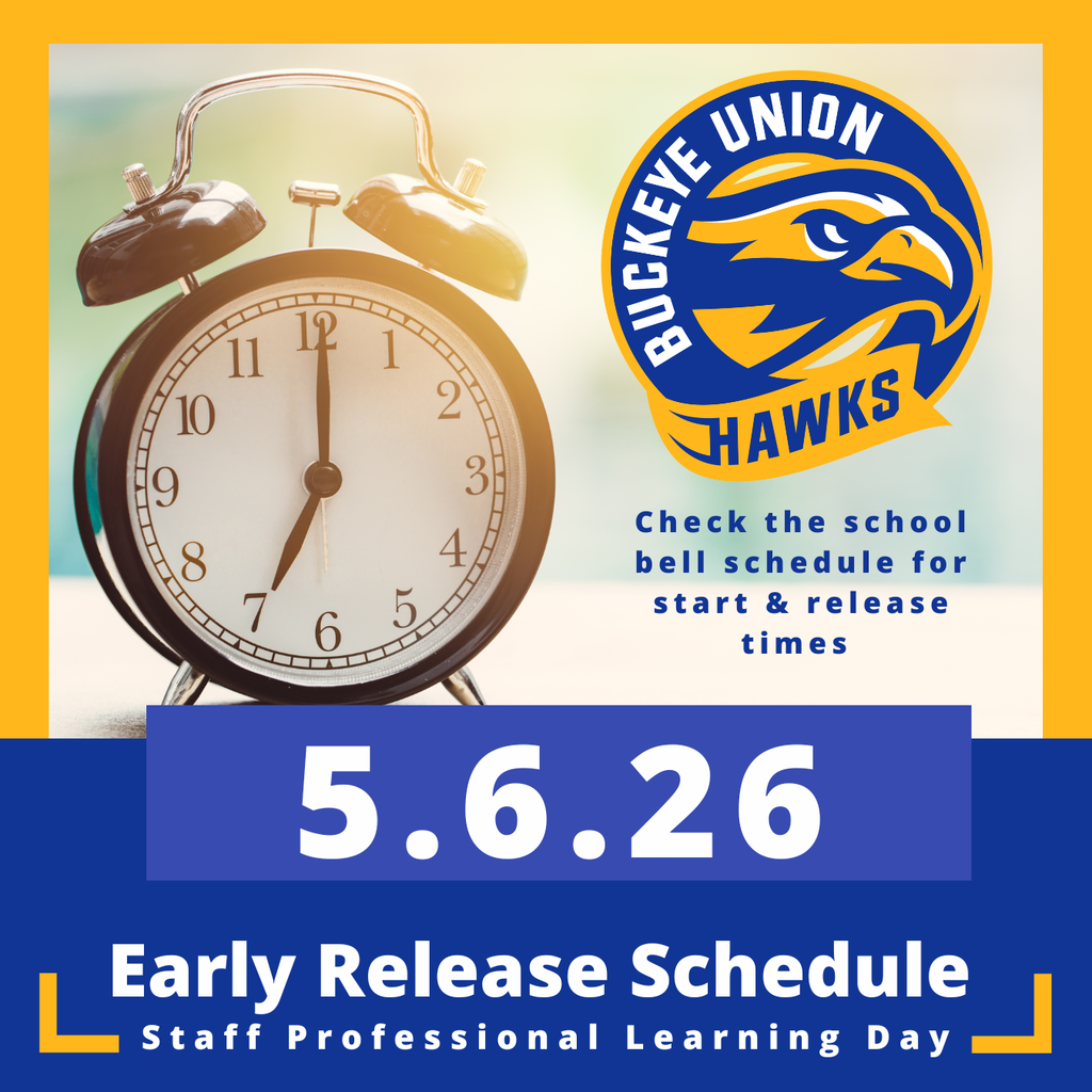 An alarm clock shows 11:07. Beside it, a blue and white logo says "Buckeye Union Hawks". Below, it reads "Early Release Schedule 5.6.26 Staff Professional Learning Day".