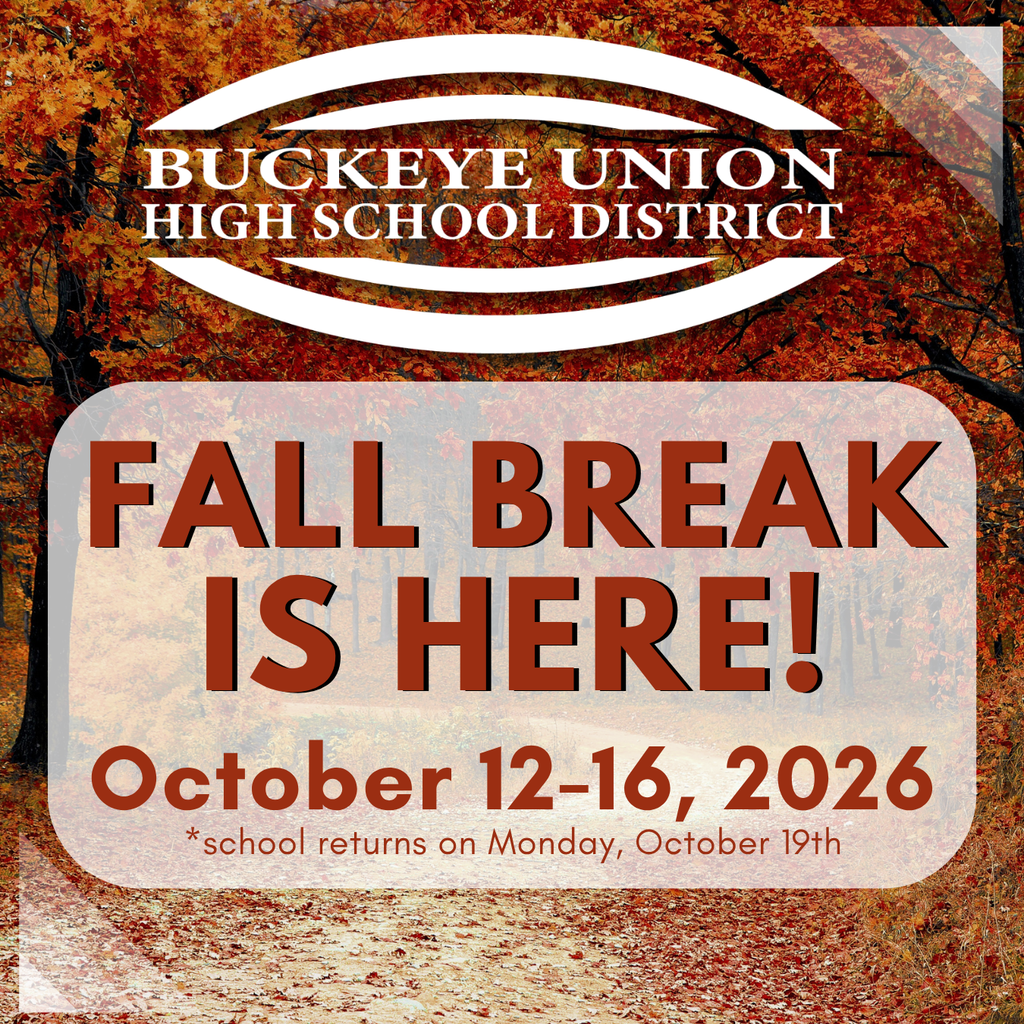 Autumn leaves with Buckeye Union High School District logo. "FALL BREAK IS HERE! October 12-16, 2026."