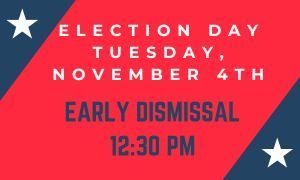 Election Day Early Dismissal