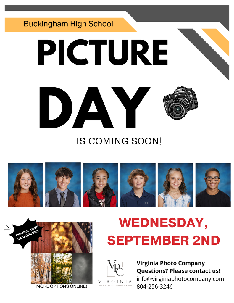 We are happy to announce that Picture Day is coming soon. Virginia Photo Company is excited to capture the beautiful smiles and memories of our amazing students. Picture Day will be Wednesday, September 2nd Students and Parents will have the opportunity to purchase pictures after viewing a proof. Proofs will be brought home by students around 2 weeks after picture day. For any questions, please contact Virginia Photo Company at 804-256-3246 or info@virginiaphotocompany.com Visit our website for more information! www.virginiaphotocompany.com