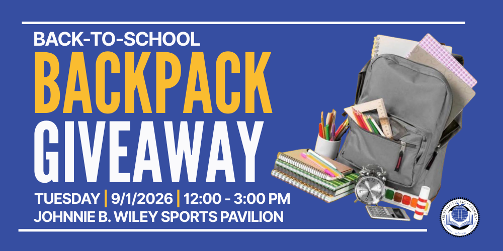 Backpack Giveaway Tuesday | 9/1/2026 | 12:00 - 3:00 PM Back-to-School Johnnie B. Wiley Sports Pavilion, a Picture of a Backpack with school supplies in it and the BPS Logo