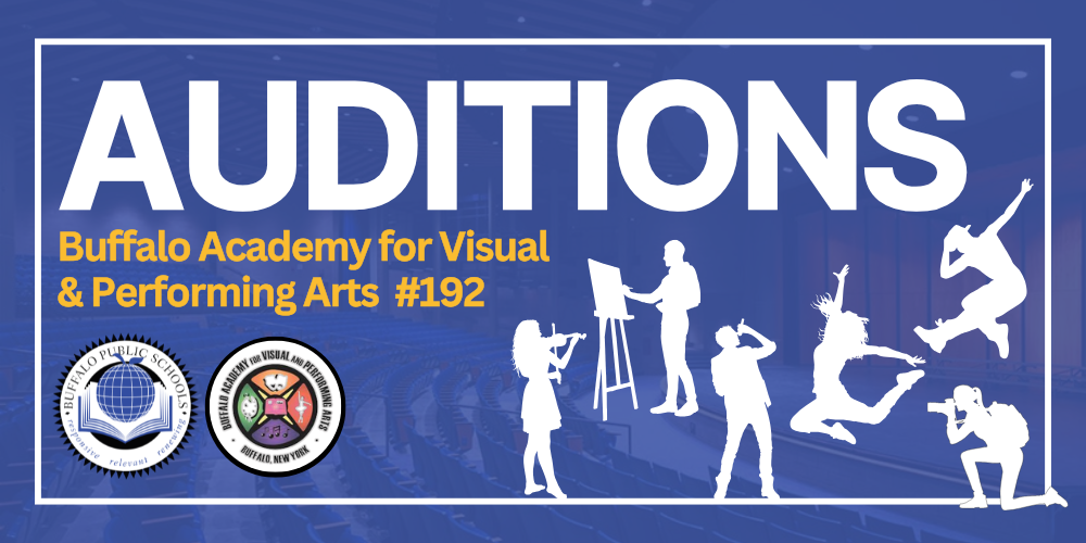 Buffalo Academy for Visual & Performing Arts #192 | Auditions