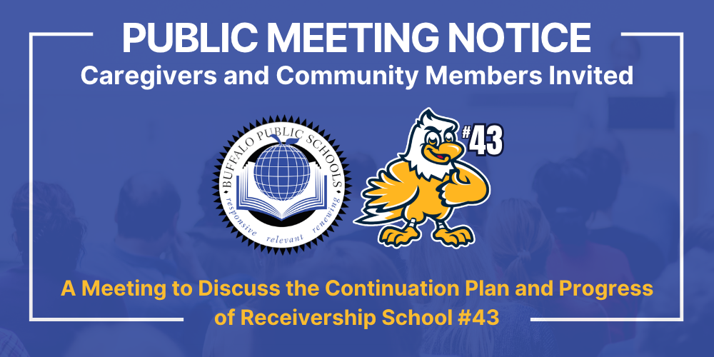 Public Meeting Notice Caregivers and Community Members Invited to a meeting to discuss the Continuation Plan and Progress of Receivership School 43 | BPS and School 43 Logos