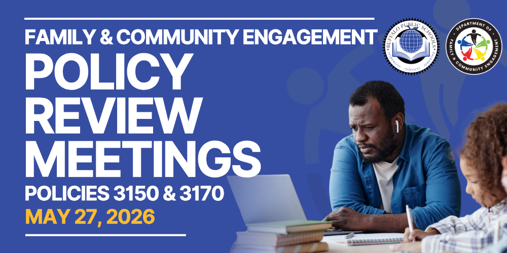 Family & Community Engagement: Engagement Draft Policy Feedback Meetings, May 27, 2026. Graphic shows two people working at a table with a laptop and notebook. Buffalo Public Schools logos appear in the top corner.