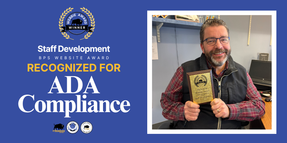 Apicture of Biran Meyer holdign Webbie Award: ADA Compliance Recognized for Staff Development BPS WEBSITE AWARD