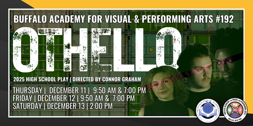 3 Students iin dark clad looking serious - OTHELLO Buffalo Academy for Visual & Performing Arts #192 2025 HIGH SCHOOL PLAY | Directed by CONNOR GRAHAM THURSday | DECember 11 | 9:50 AM & 7:00 PM FRIday | DECember 12 | 9:50 AM & 7:00 PM SATurday | DECember 13 | 2:00 PM