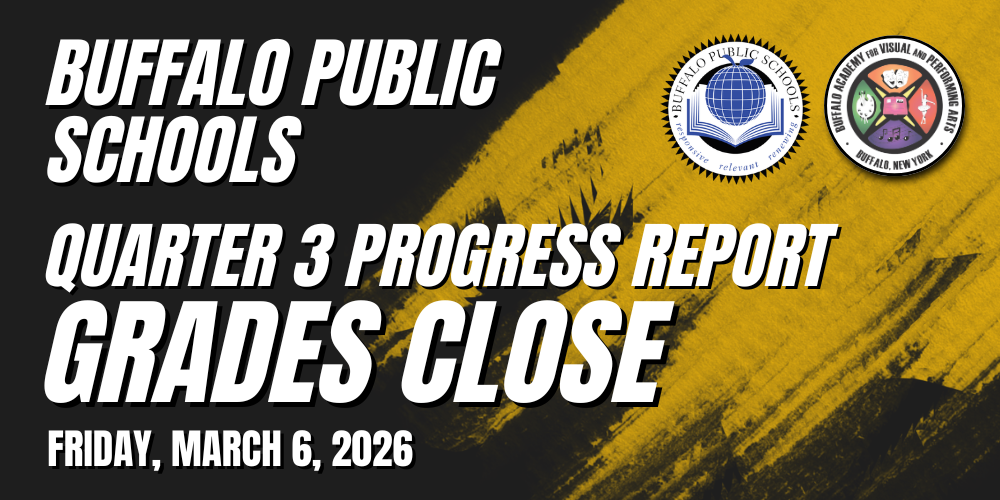 Quarter 3 Progress report Grades Close  Friday, March 6, 2026 Buffalo public Schools