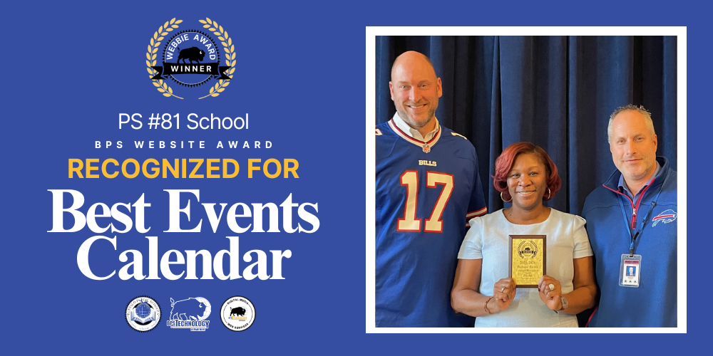  Best Events Calendar Recognized for PS #81 School BPS WEBSITE AWARD Picture of Dr. Adams holding award standing in between Mr. Kl aich and Mr. Shepherd