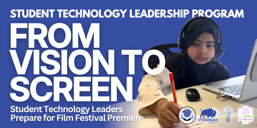 Promotional graphic titled “Student Technology Leadership Program: From Vision to Screen.” A student sits at a desk using a laptop with a headset on, writing on paper. Text notes that Student Technology Leaders are preparing for a film festival premiere, with program and technology logos along the bottom on a blue background.