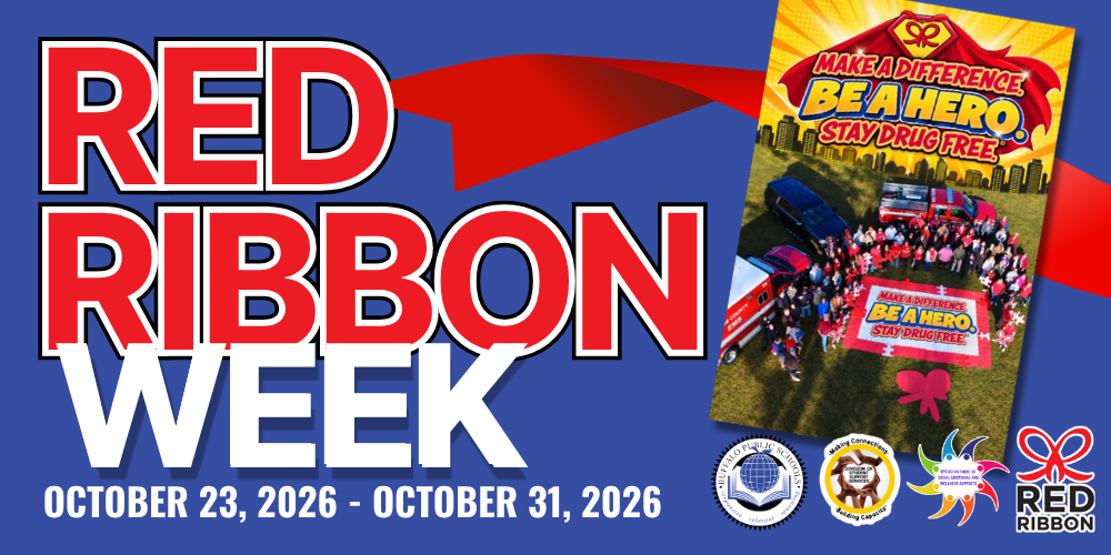 Red Ribbon Week October 23, 2026  - October 31, 2026 Logos of BPS Student Support Services and Social Emotional Wellness Supports and  Be a Hero Saying Poster Saying "Stay Drug Free"