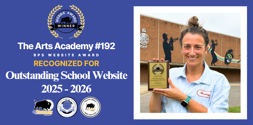 The Arts Academy #192 recognized for Outstanding School Website, 2025–2026. Graphic features a Webby Award winner emblem, Buffalo Public Schools website award text, and a person holding a plaque in front of a school building with a mural.