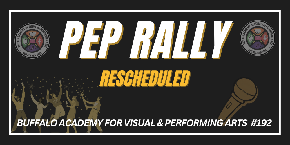  Pep Rally  Buffalo Academy for Visual & Performing Arts  #192 RESCHEDULED