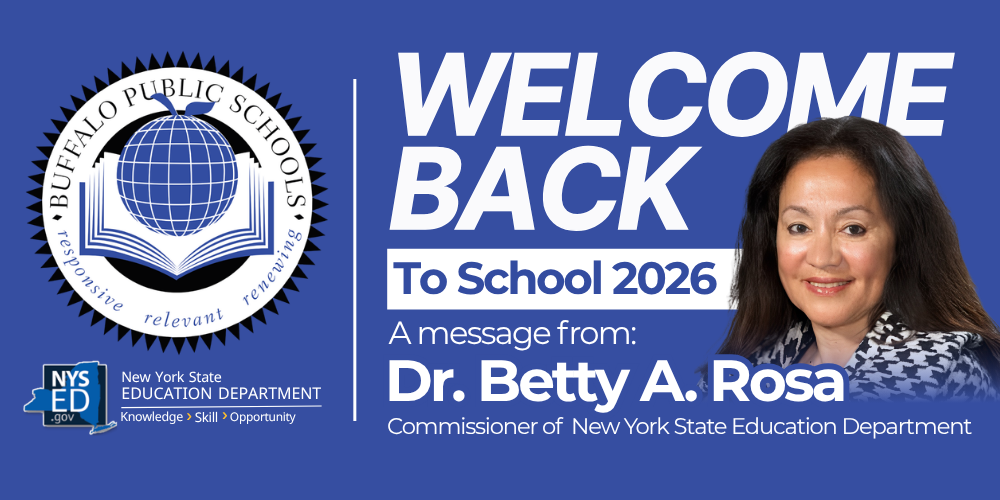 “Welcome Back to School 2026 message graphic from the New York State Education Department. The image features Buffalo Public Schools branding, the New York State Education Department logo, and a portrait accompanying a back-to-school message from the Commissioner of Education.