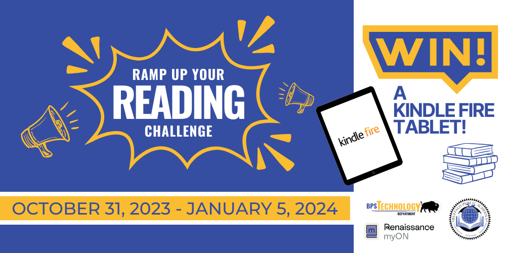 RAMP UP YOUR  READING  CHALLENGE  OCTOBER 31, 2023 - JANUARY 5, 2024  win a  KINDLE FIRE  TABLET!  BPSTECHNOLOGY  Renaissance  myoON 