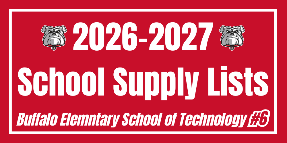 2026-2027 School Supply Lists Buffalo Elementary School of Technology #6