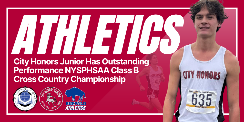 Athletics  City Honors Junior Has Outstanding Performance NYSPHSAA Class B Cross Country Championship Student standing with him running in the background.. BPS, City Honors and BPS Athletics Logos 