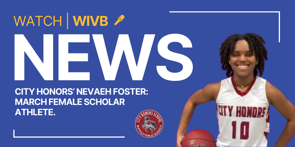 Watch  WIVB NEWS City Honors Navaeh Foster March Scholar Athlete