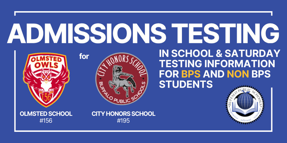 Admissions Testing In School & Saturday Testing Information for BPS And Non BPS Students    Olmsted School  #156   City Honors School  #195