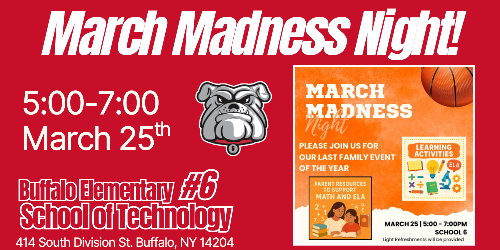 March Madness Night from 5:00-100 on March 25 at School 6 