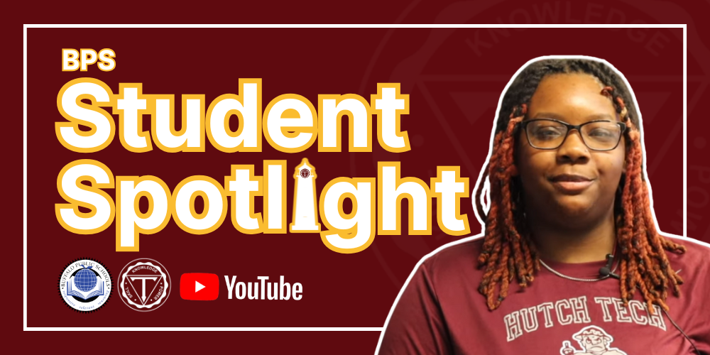 BPS Student Spotlight BPS logo Hutch Tech Logo YouTube Logo and picture of Hutch Tech Student