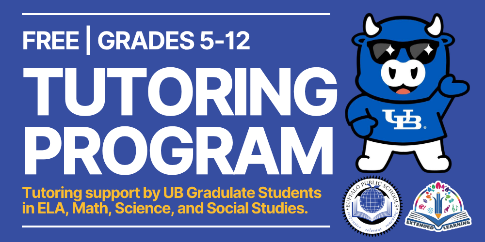 Free Tutoring Program for students in grades 5–12. Graphic promotes tutoring support by University at Buffalo graduate students in English Language Arts, Math, Science, and Social Studies, and features the UB mascot, Buffalo Public Schools seal, and Extended Learning logo.